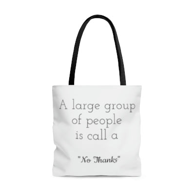 A large group of people is called a "No Thanks"  Tote Bag