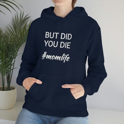 But Did You Die #momlife