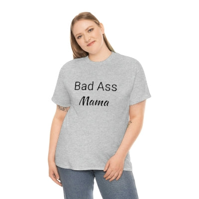 Bad Ass Mama T-Shirt