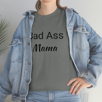 Bad Ass Mama T-Shirt